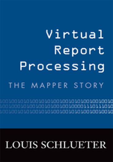 Virtual Report Processing - Louis Schlueter