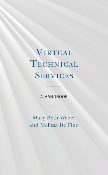 Virtual Technical Services - Mary Beth Weber - Melissa De Fino