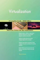 Virtualization A Complete Guide - 2020 Edition