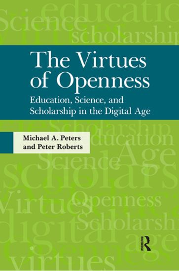 Virtues of Openness - Michael A. Peters - Peter Roberts