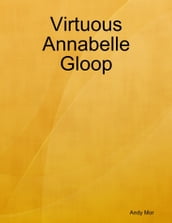 Virtuous Annabelle Gloop