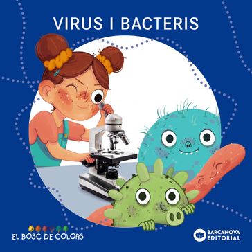 Virus i bacteris - Estel Baldó - Maria Soliva - Rosa Gil