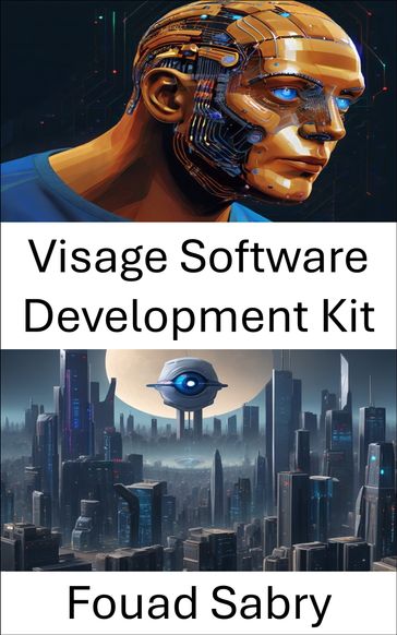 Visage Software Development Kit - Fouad Sabry