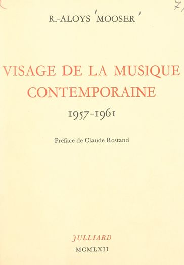 Visage de la musique contemporaine - Robert-Aloys Mooser