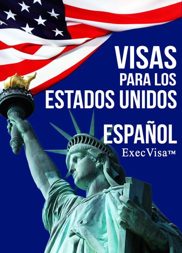 Visas para los Estados Unidos: ExecVisa - execvisa