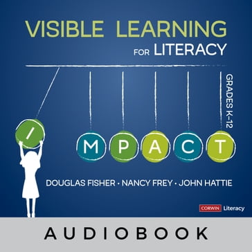 Visible Learning for Literacy, Grades K-12 Audiobook - Douglas Fisher - Nancy Frey - John Hattie