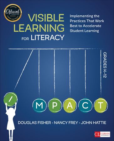 Visible Learning for Literacy, Grades K-12 - Douglas Fisher - Nancy Frey - John Hattie