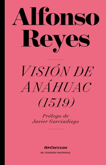 Visión de Anáhuac - Alfonso Reyes