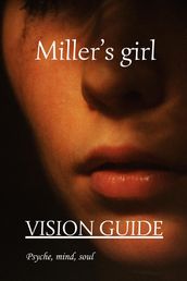 Vision Guide: Miller s girl