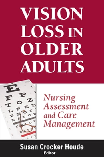 Vision Loss in Older Adults - Susan Houde - PhD - APRN - BC