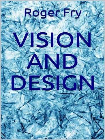 Vision and Design (Illustrated) - Roger Fry