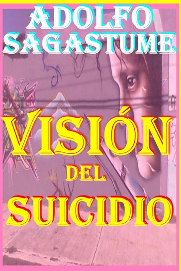 Vision del Suicidio - Adolfo Sagastume