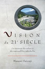 Vision du 21e Siècle: Un renouveau des valeurs et des responsabilités individuelles