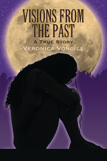 Visions From The Past - Veronica Voncile