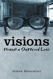 Visions Through a Shattered Lens