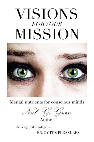 Visions for Your Mission - Noel G. Grace