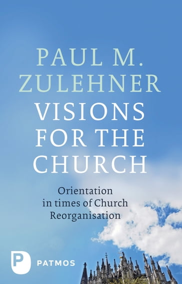 Visions for the Church - Paul M. Zulehner