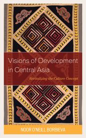 Visions of Development in Central Asia