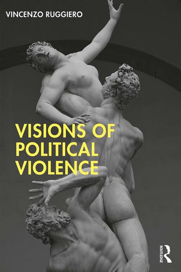 Visions of Political Violence - Vincenzo Ruggiero