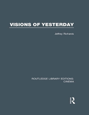 Visions of Yesterday - Jeffrey Richards