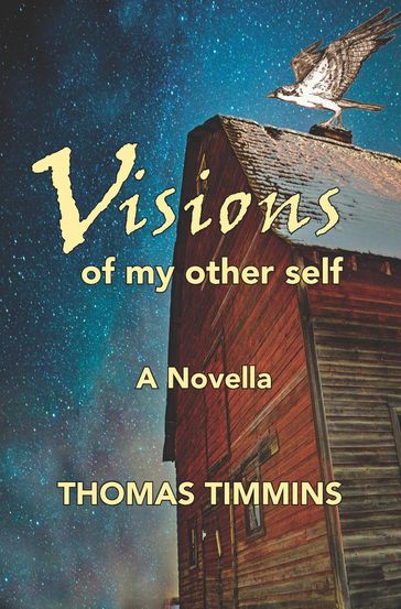 Visions of my Other Self - Thomas Timmins
