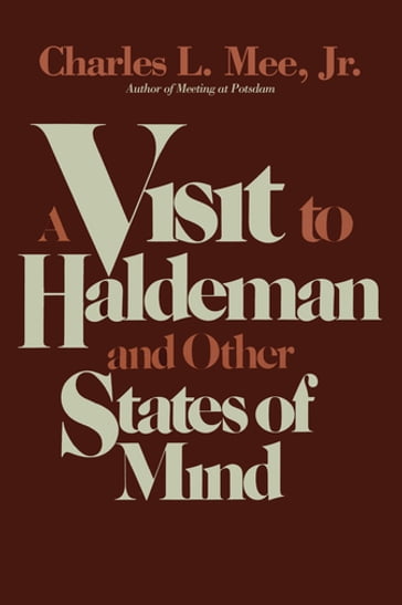 A Visit to Haldeman and Other States of Mind - Jr. Charles L. Mee