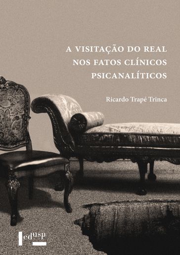 A Visitação do Real nos Fatos Clínicos Psicanalíticos - Ricardo Trapé Trinca