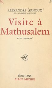Visite à Mathusalem