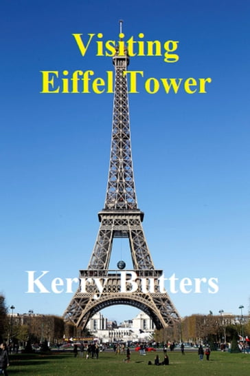 Visiting Eiffel Tower. - Kerry Butters