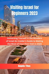Visiting Israel for Beginners 2023