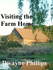 Visiting the Farm Home