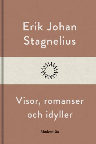 Visor, romanser och idyller - Erik Johan Stagnelius - Lars Sundh