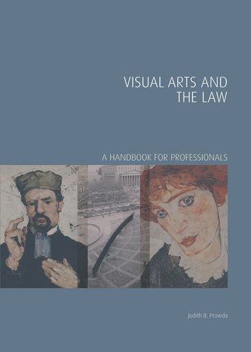 Visual Arts and the Law - Judith B. Prowda