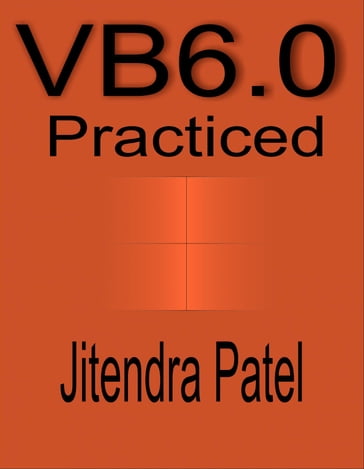 Visual Basic 6.0 Practiced - Jitendra Patel
