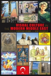 Visual Culture in the Modern Middle East