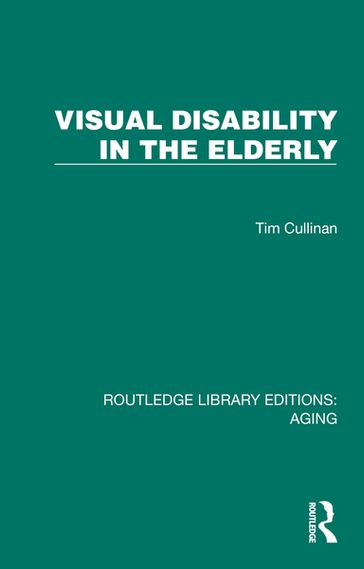 Visual Disability in the Elderly - Tim Cullinan