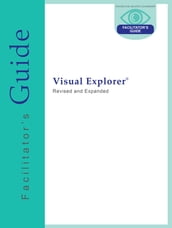 Visual Explorer Facilitator s Guide