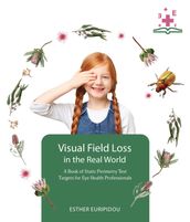 Visual Field Loss in the Real World