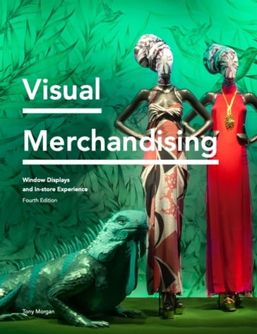 Visual Merchandising Fourth Edition - Tony Morgan