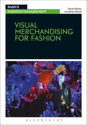 Visual Merchandising for Fashion - Jonathan Baker - Sarah Bailey