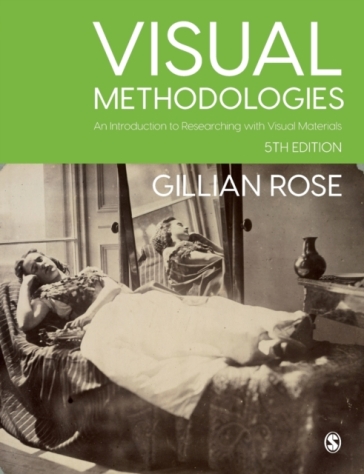 Visual Methodologies - Gillian Rose