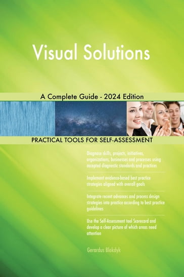 Visual Solutions A Complete Guide - 2024 Edition - Gerardus Blokdyk