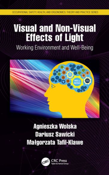 Visual and Non-Visual Effects of Light - Agnieszka Wolska - Dariusz Sawicki - Magorzata Tafil-Klawe