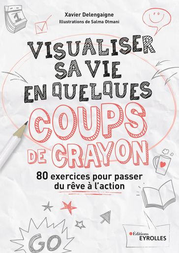 Visualiser sa vie en quelques coups de crayon - Salma Otmani - Xavier Delengaigne