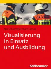 Visualisierung in Einsatz und Ausbildung