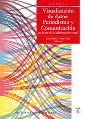 Visualización de datos: Periodismo y Comunicación en la era de la información visual