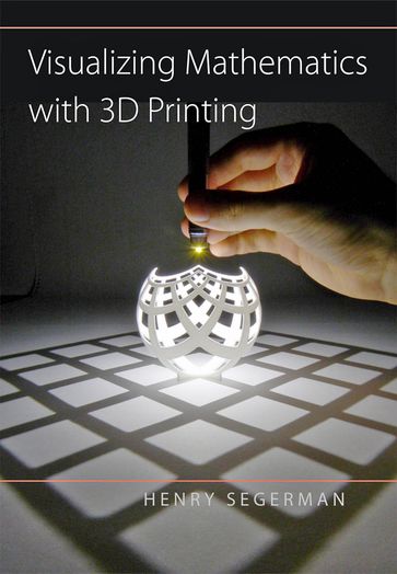 Visualizing Mathematics with 3D Printing - Henry Segerman