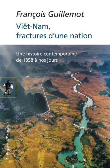 Viêt-Nam, fractures d'une nation - François GUILLEMOT