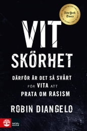 Vit skörhet : Därför är det svart för vita att prata om rasism