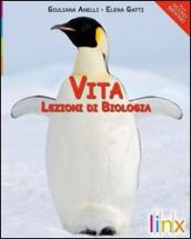 Vita. Lezioni di biologia. Volume unico. Per le Scuole superiori. Con CD-ROM. Con espansione online